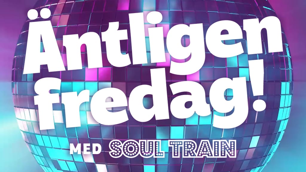 Äntligen fredag! med Soul Train